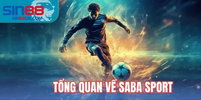 Tổng quan Saba Sport